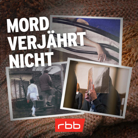 Mord verjährt nicht © rbbKultur | Olaf Wagner / BILD