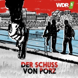 Podcast: Der Schuss von Porz - Ein Politiker drückt ab