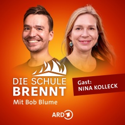 Nina Kolleck und Bob Blume auf dem Podcast-Cover von &#034;Die Schule brennt - Mit Bob Blume&#034;